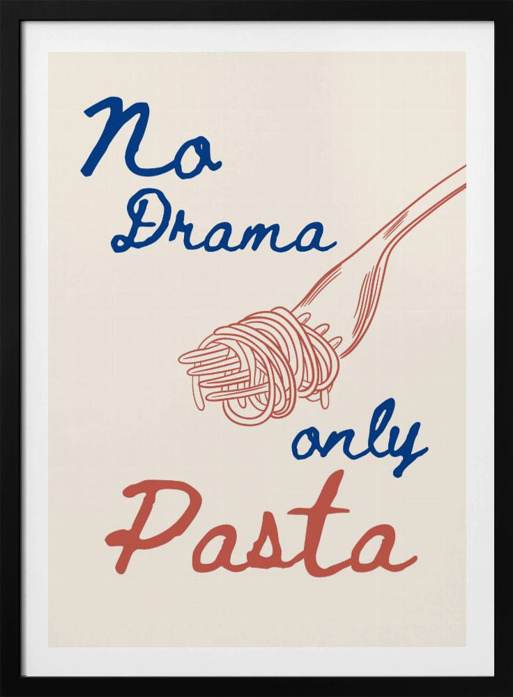 No drama only pasta, Illustration + Text | Poster