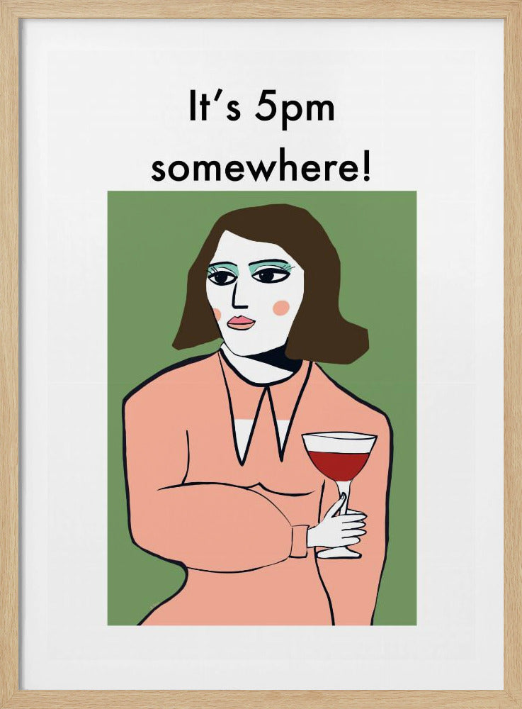 It&#039;s 5pm Somewhere - Humour Lady drinking wine | Poster