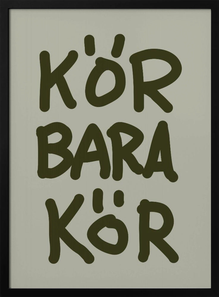 Kör Bara Kör | Poster