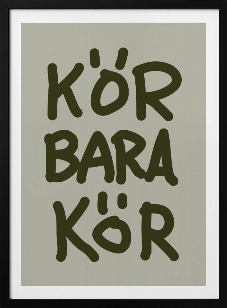 Kör Bara Kör | Poster
