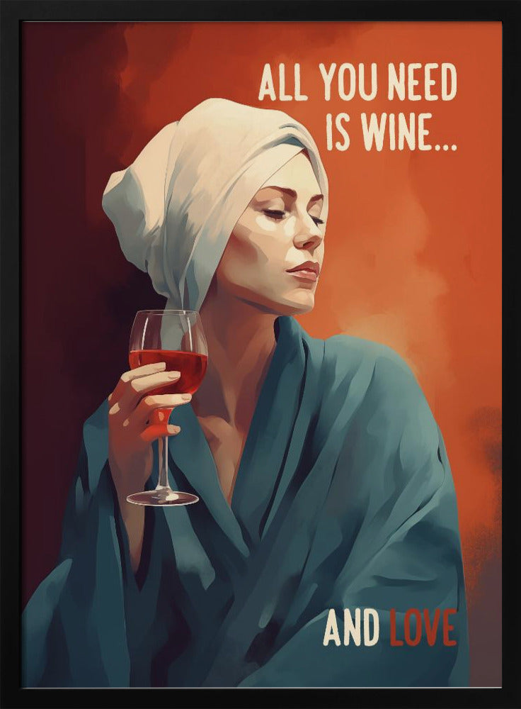 All You Need Is Wine | Poster