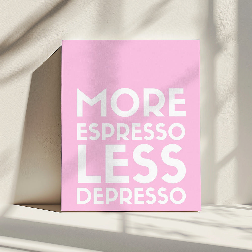 Espresso Depresso | Canvas