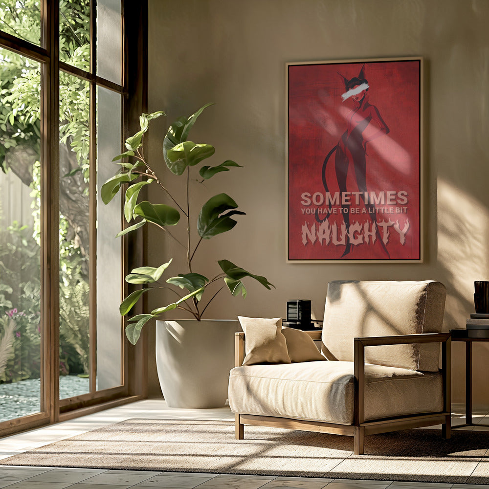 Sometimes you have to be a little bit naughty | Poster