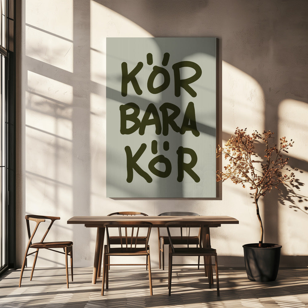 Kör Bara Kör | Canvas