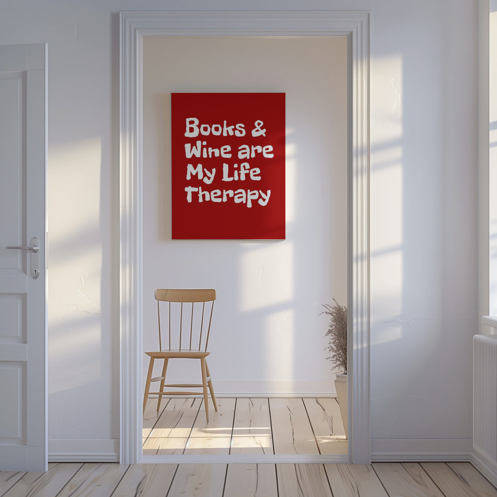 Books and Wine Are My Life Therapy | Canvas