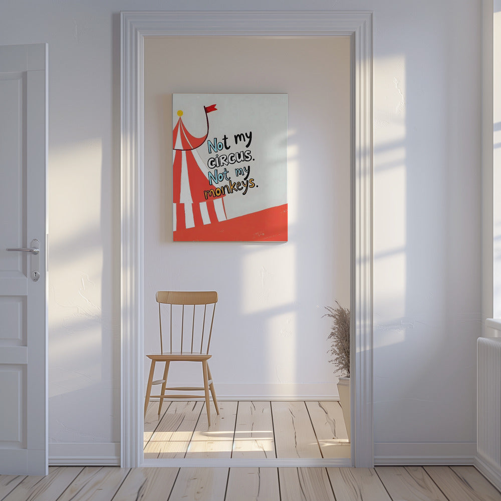 Not My Circus | Canvas