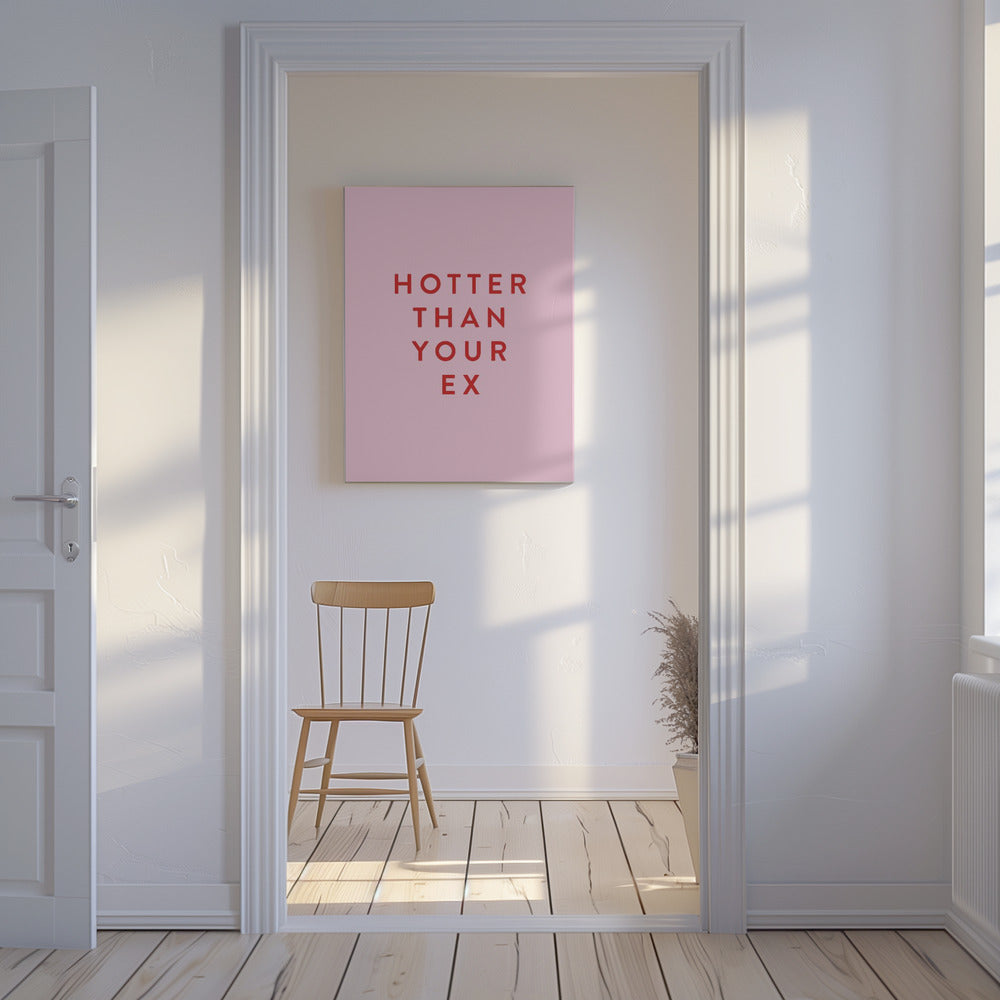 Hotter Than Your Ex | Canvas