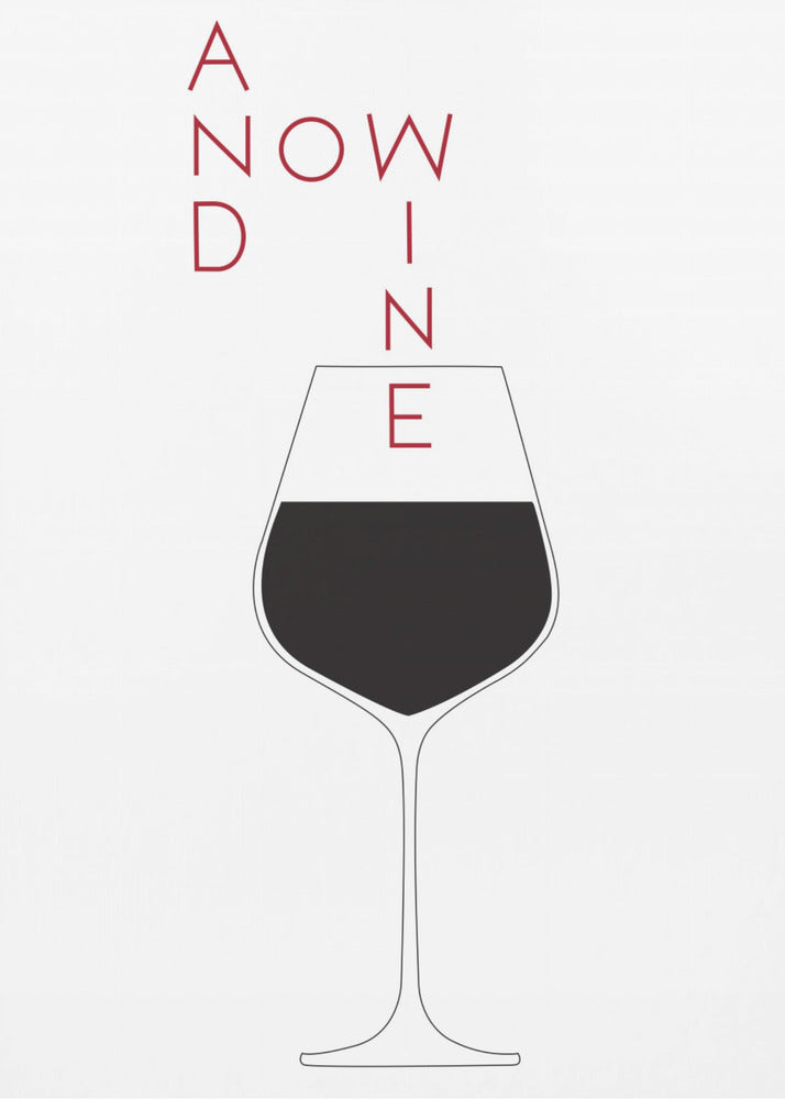 And Now Wine | Poster