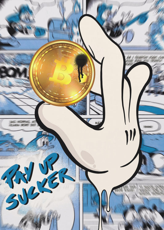 Pay up sucker | Poster