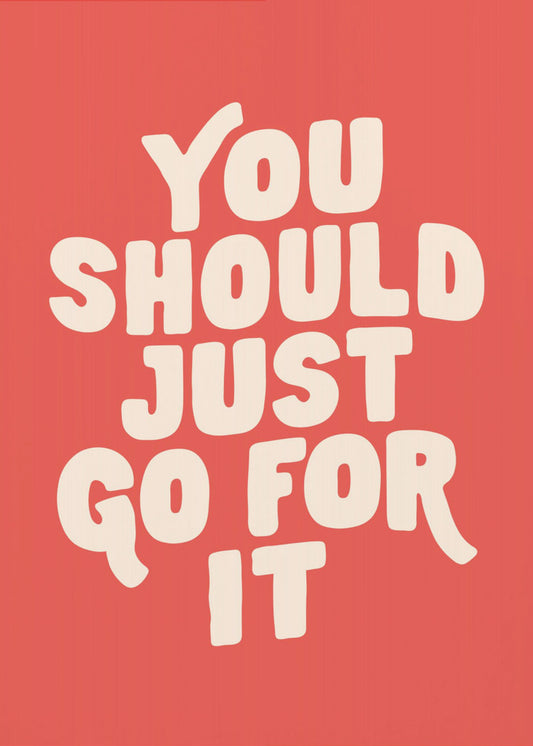 You Should Just Go for It Ed5248 | Poster
