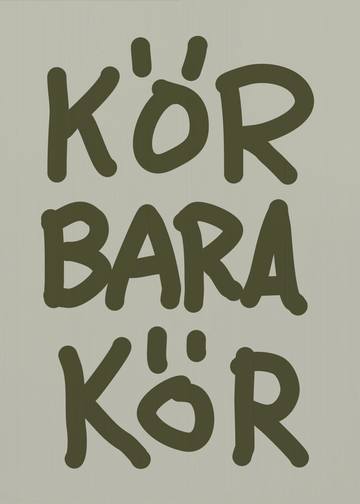 Kör Bara Kör | Poster